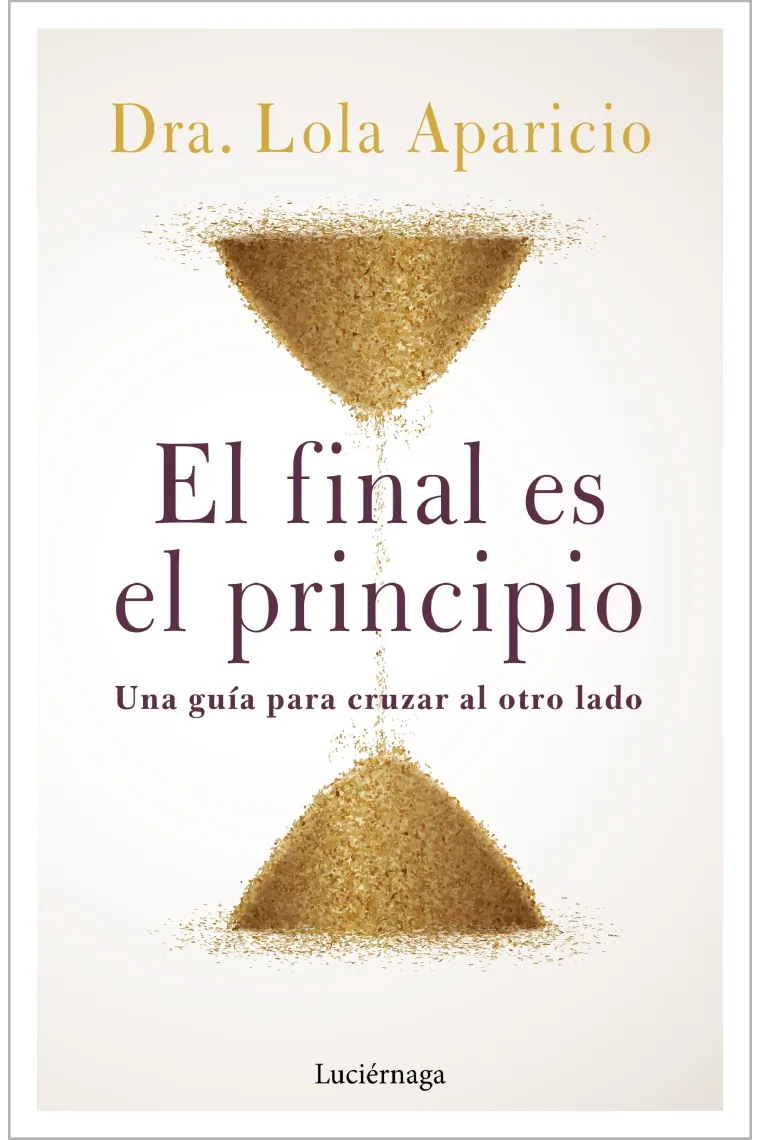 El final es el principio. Una guía para cruzar al otro lado