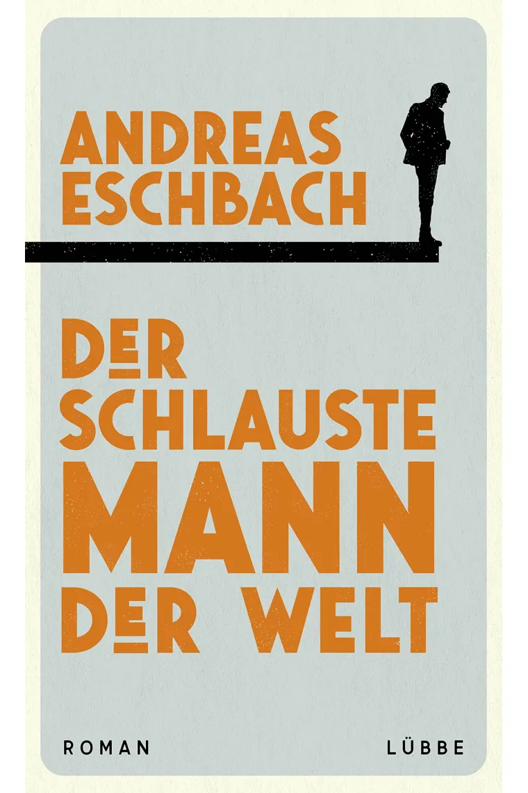 Der schlauste Mann der Welt: Roman