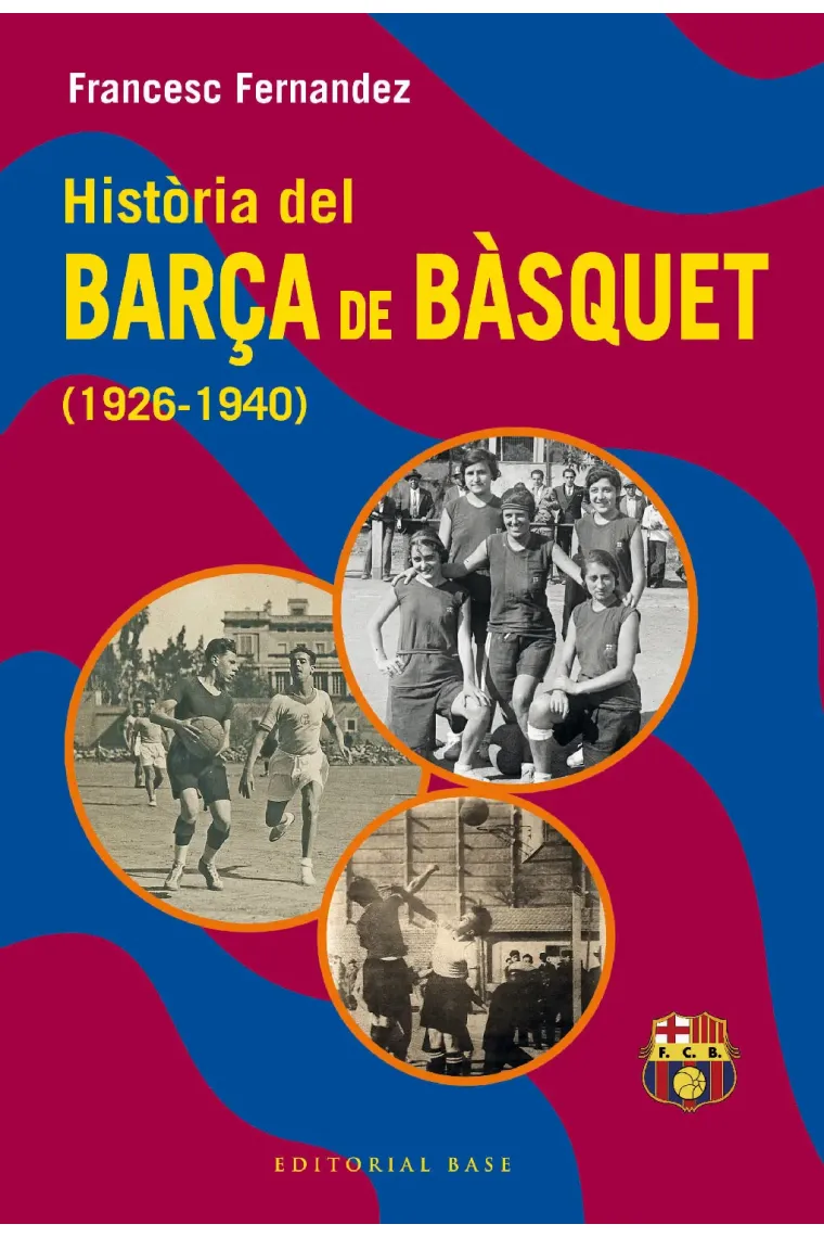 Història del Barça de bàsquet (1926-1940) (Catalán)