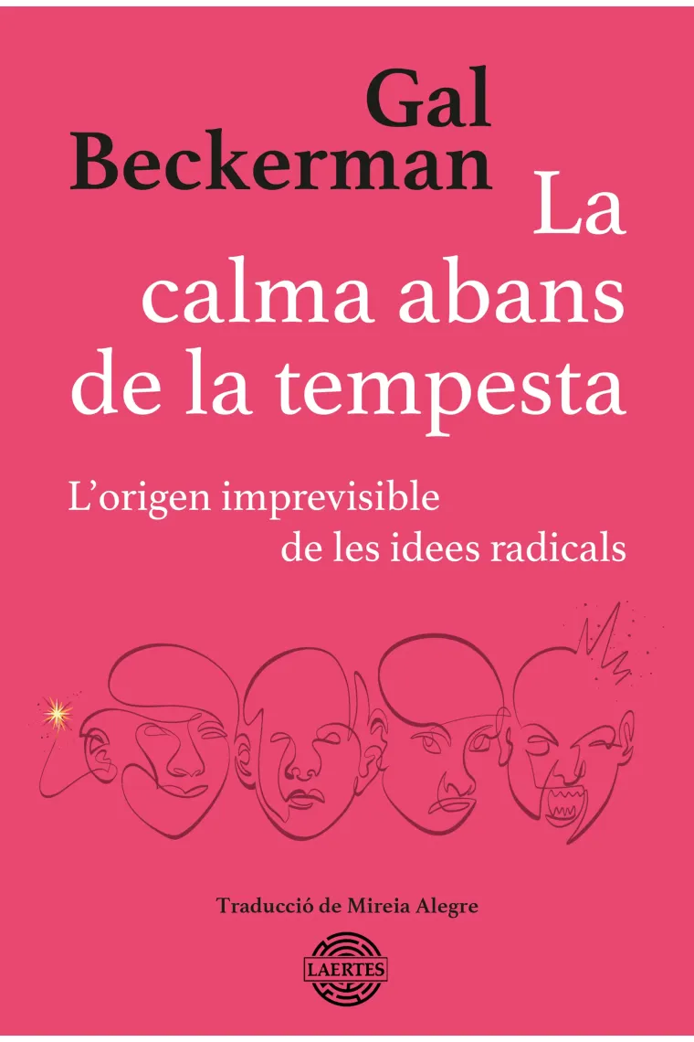 La calma abans de la tempesta. L'origen imprevisible de les idees radicals (Catalán)