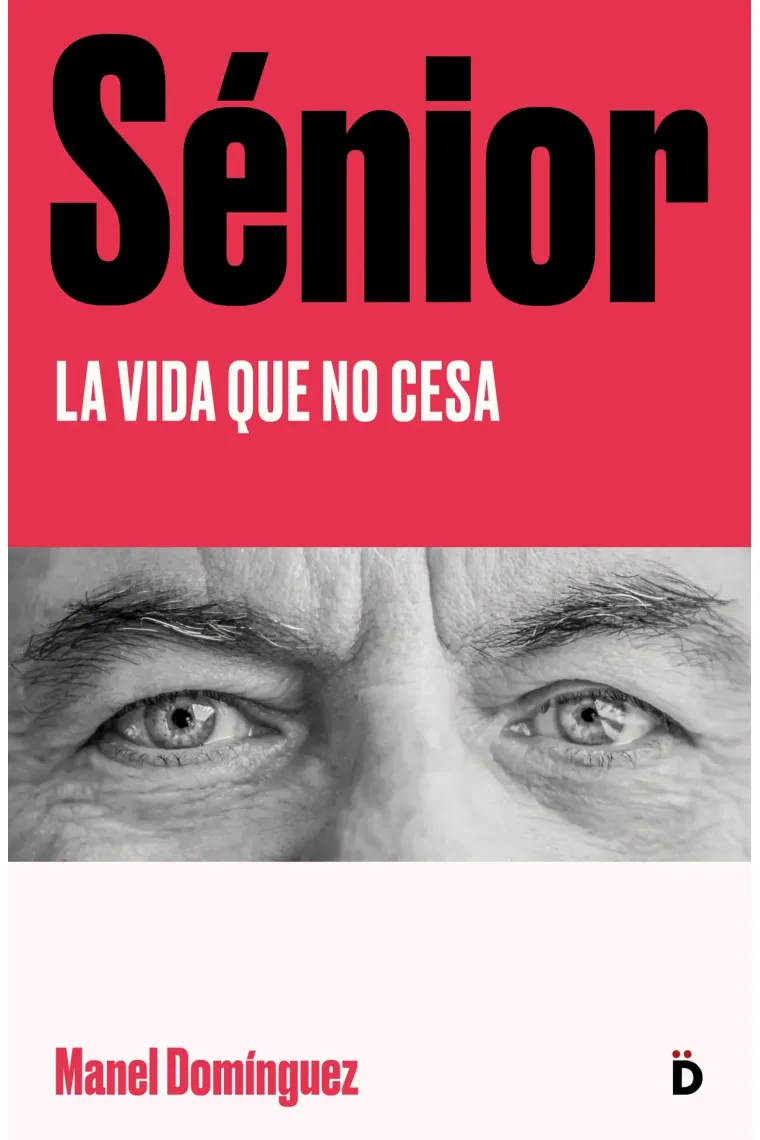 Sénior. La vida que no cesa