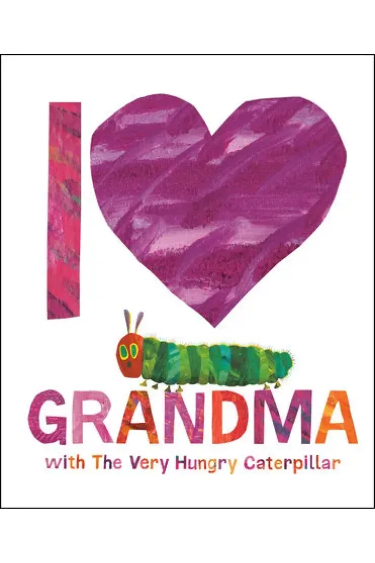 I Love Grandma with The Very Hungry Caterpillar (Inglés)