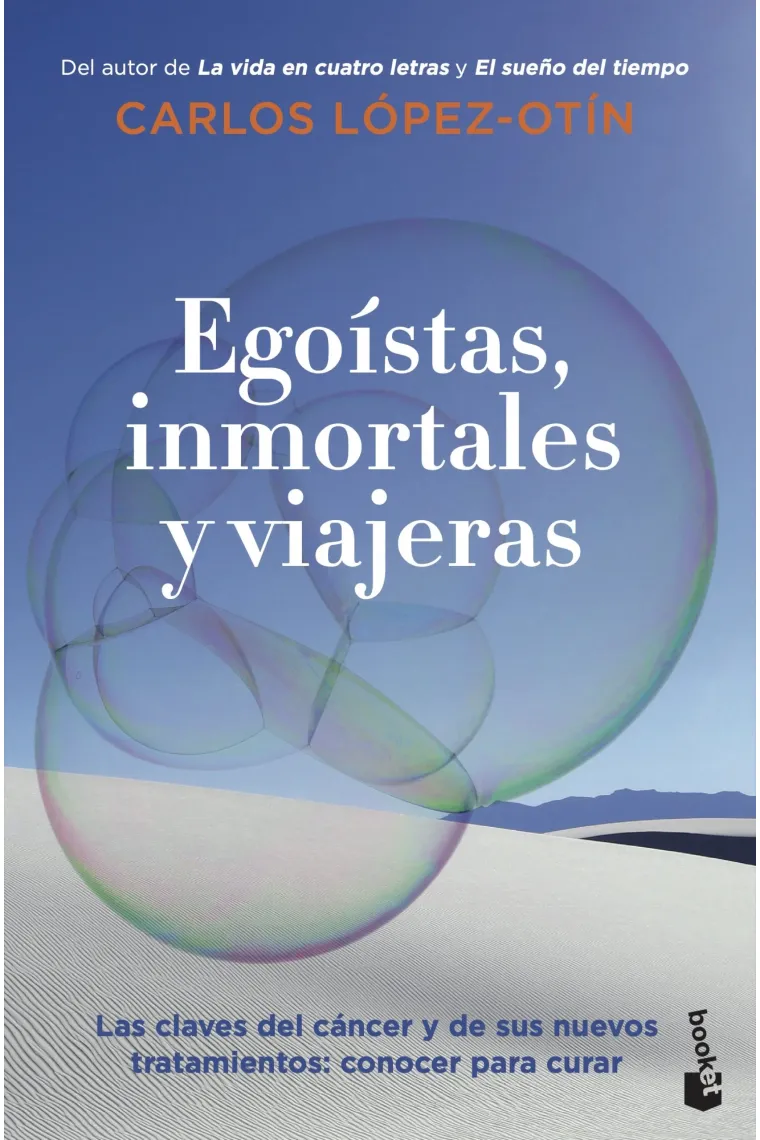 Egoístas, inmortales y viajeras.