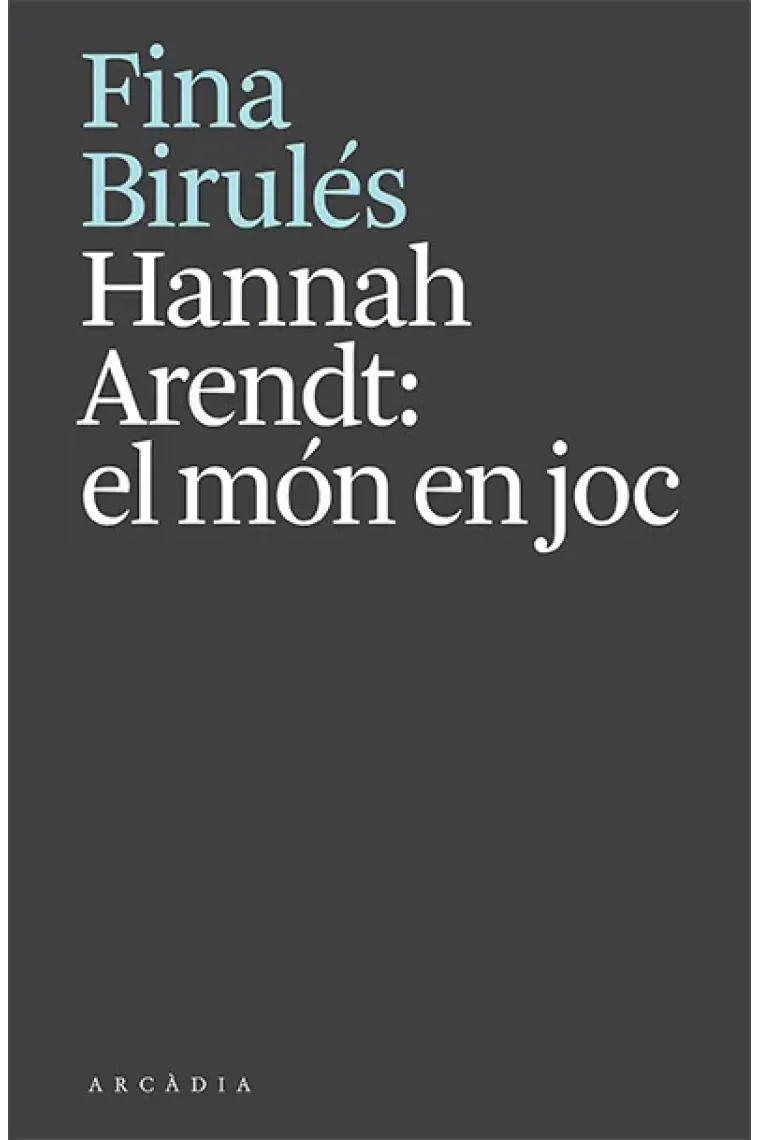 Hannah Arendt: el món en joc (Catalán)