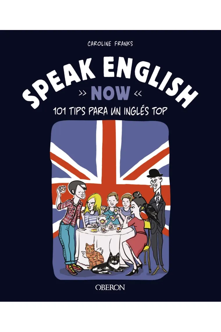 Speak English Now. 101 tips para un inglés top