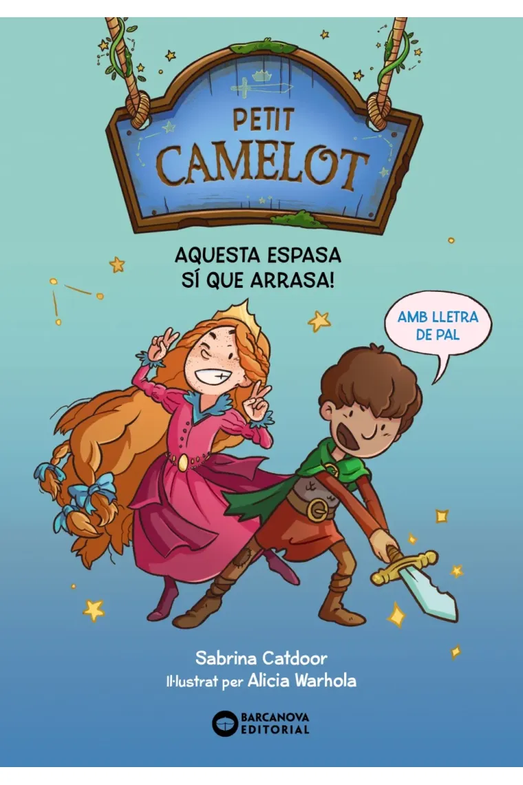 Petit Camelot. Aquesta espasa sí que arrasa! (Catalán)