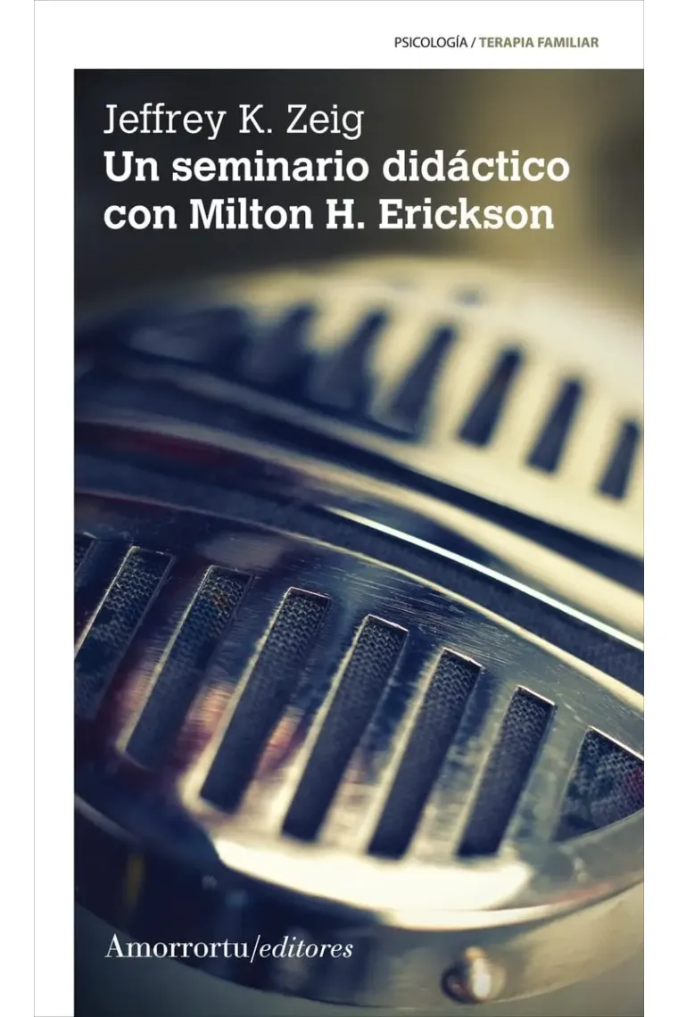 Un seminario didáctico con Milton H. Erickson