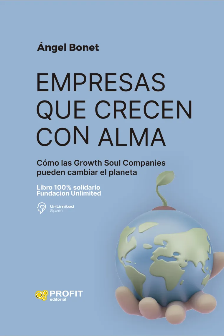 Empresas que crecen con alma. Cómo las Growth Soul Companies pueden cambiar el planeta