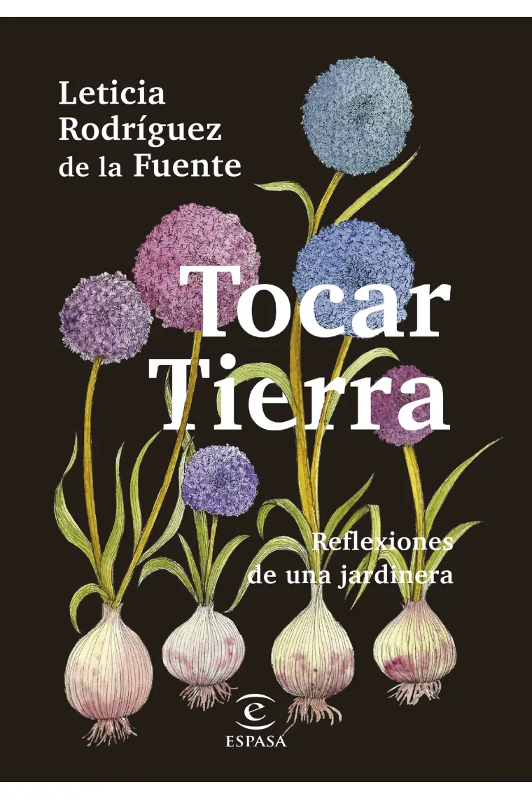 Tocar tierra. Reflexiones de una jardinera