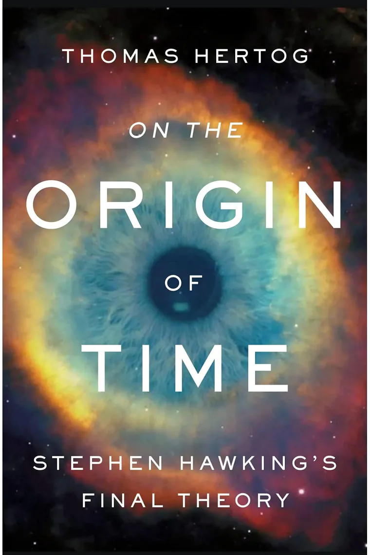 On the Origin of Time: Stephen Hawking's Final Theory (Inglés)
