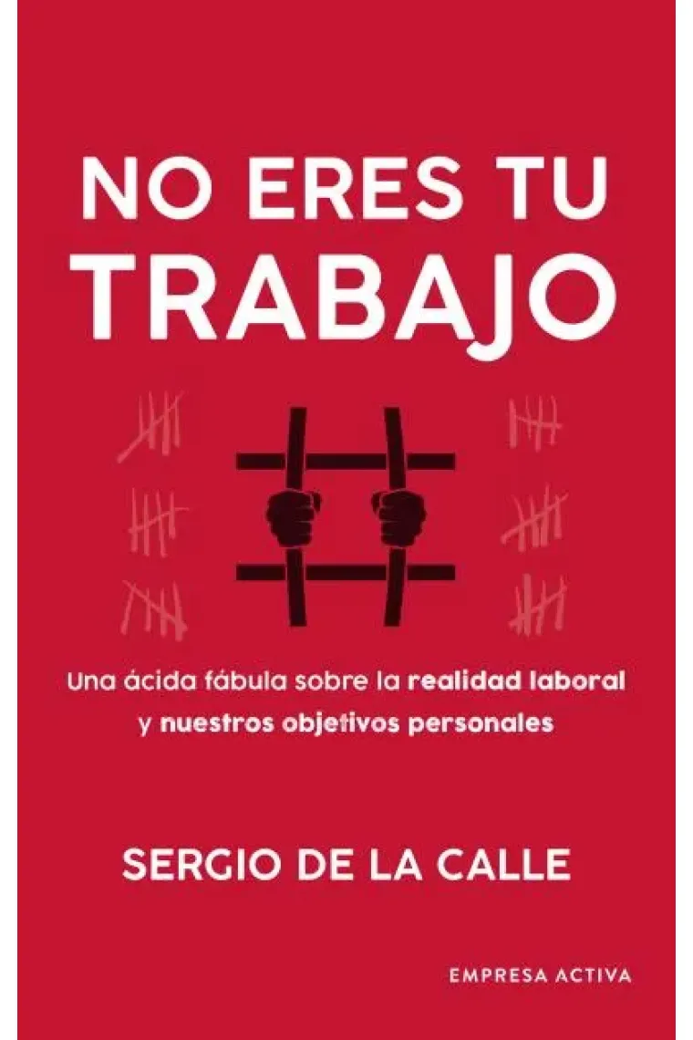 No eres tu trabajo. Una ácida fábula sobre la realidad laboral y nuestros objetivos personales