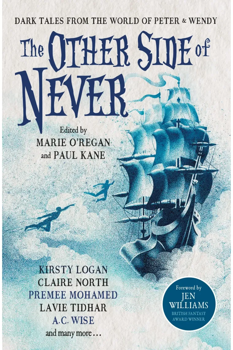 The Other Side of Never: Dark Tales from the World of Peter & Wendy (Inglés)
