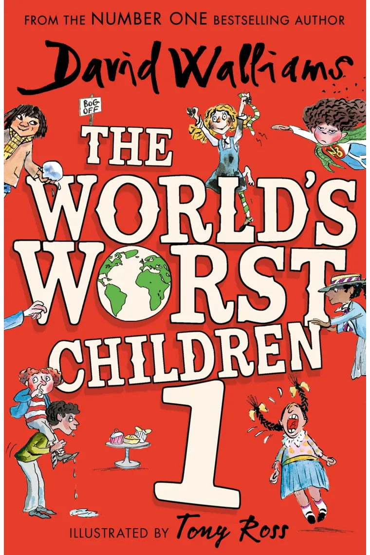 The Worlds Worst Children 1: A collection of ten funny illustrated stories for kids from the bestselling author of SLIME