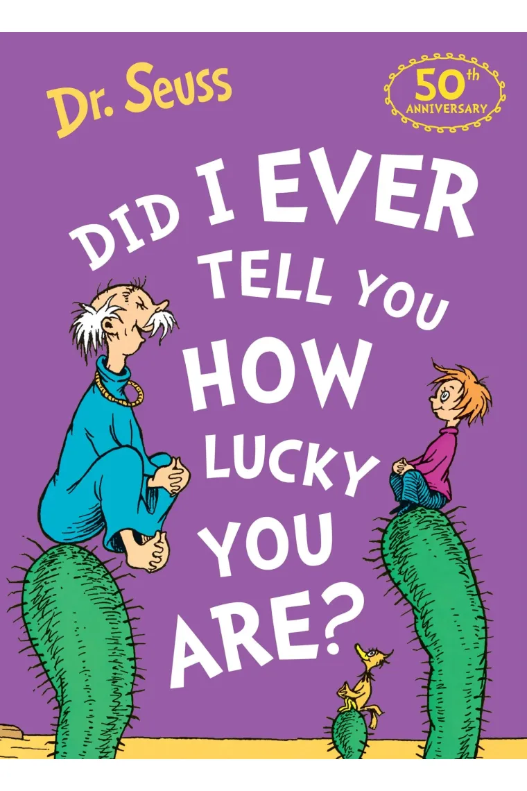 Did I Ever Tell You How Lucky You Are?
