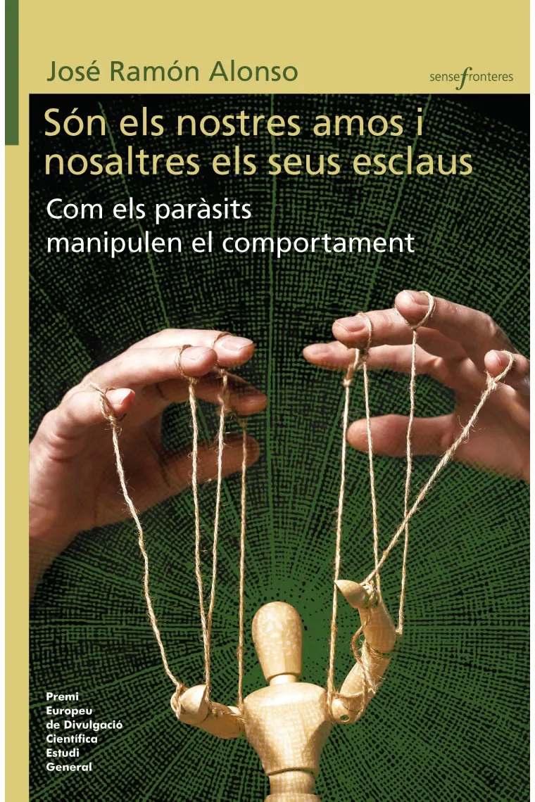 Són els nostres amos i nosaltres els seus esclaus. Com els paràsits manipulen el comportament (Catalán)