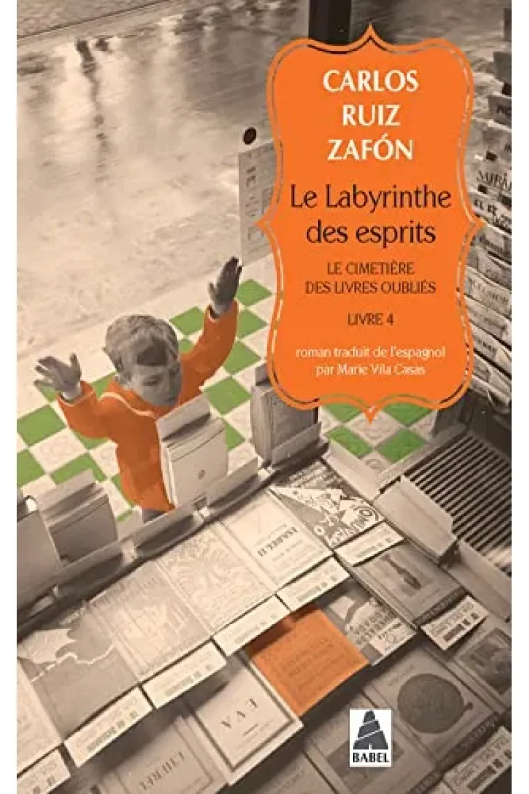 Le Labyrinthe des esprits: Le Cimetière des Livres oubliés 4 (Francés)