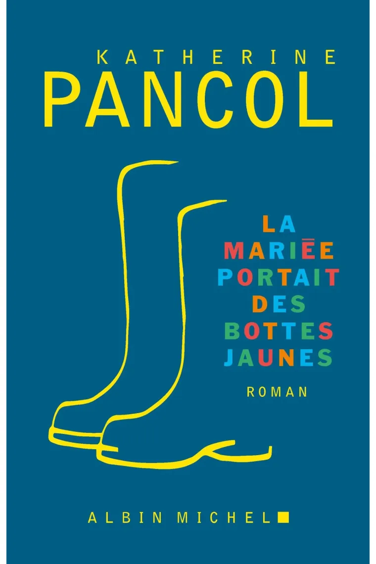La mariée portait des bottes jaunes (Francés)