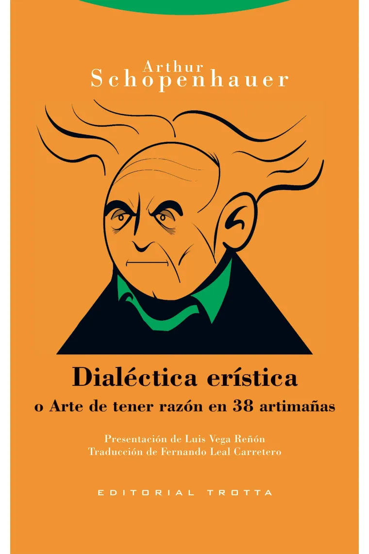 Dialéctica erística (o "Arte de tener razón en 38 artimañas")