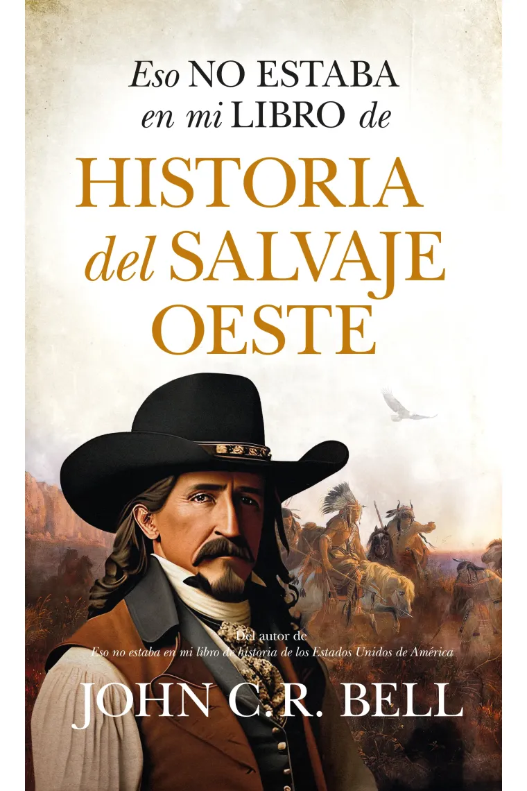 Eso no estaba en mi libro de historia del salvaje Oeste