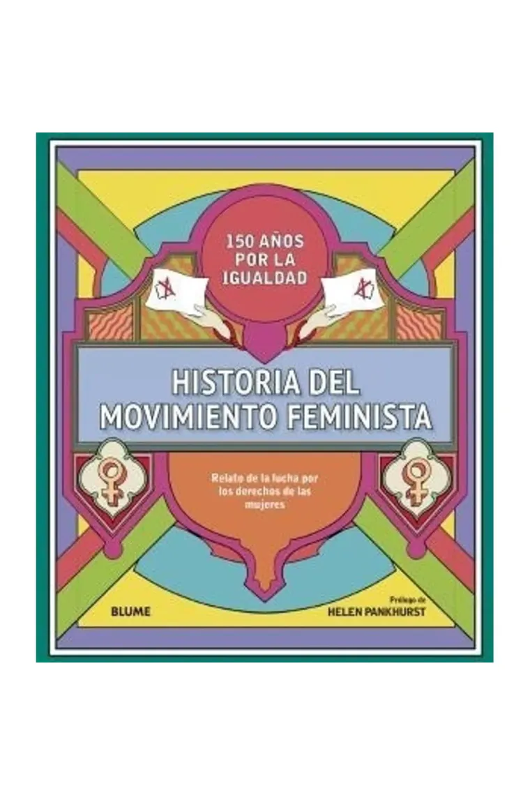 Historia del movimiento feminista. Relato de la lucha por los derechos de las mujeres (Nueva edición 2023)