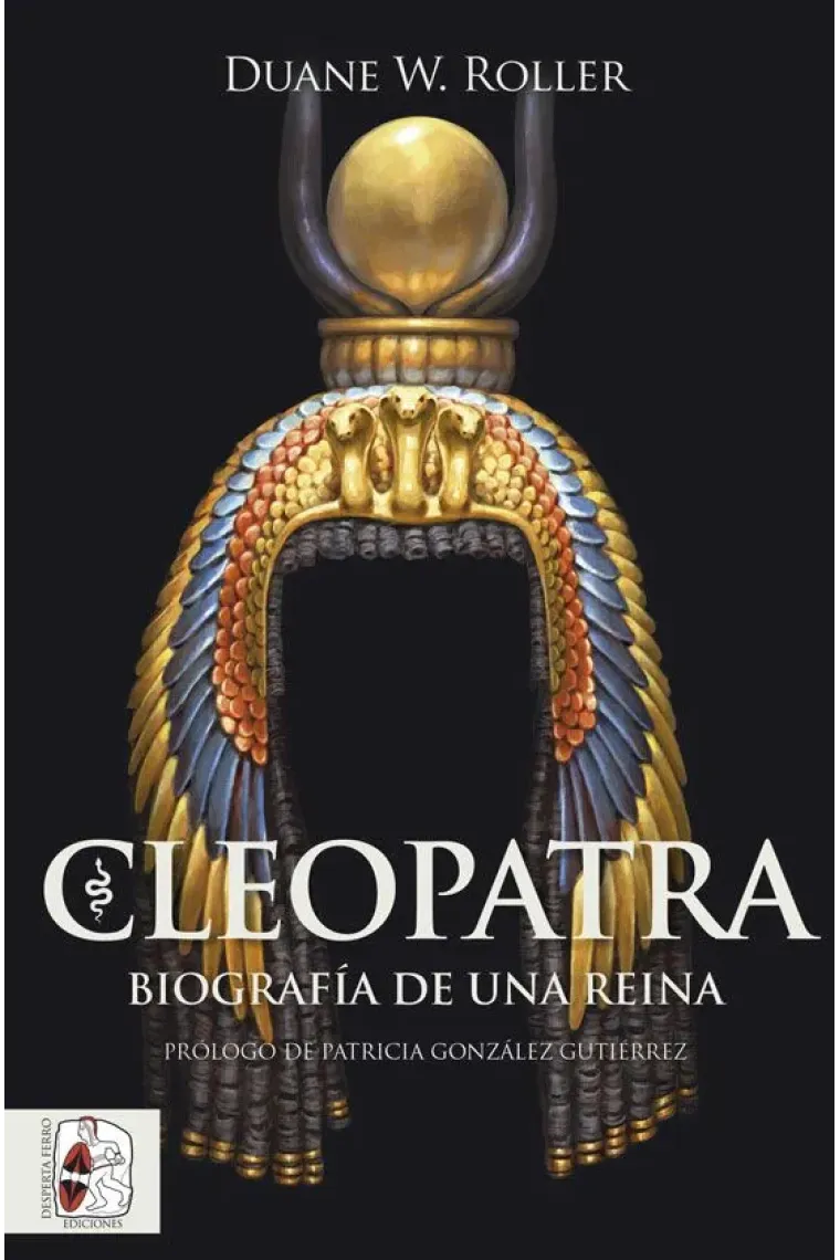 Cleopatra. Biografía de una reina