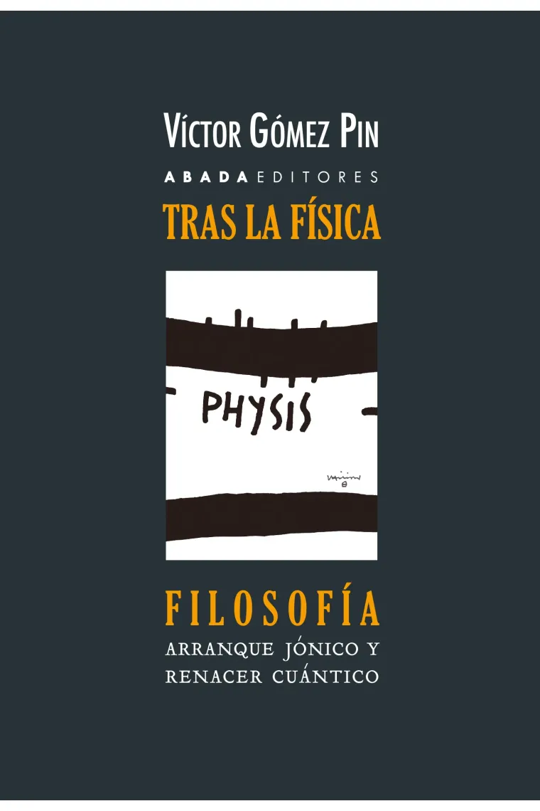 Tras la física, filosofía: arranque jónico y renacer cuántico de la filosofía (Nueva edición revisada y ampliada)