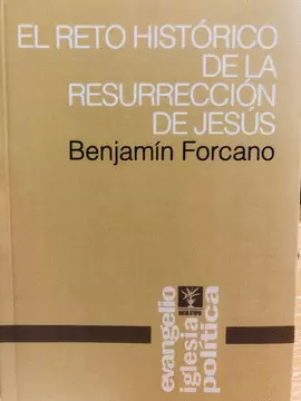 RETO HISTÓRICO DE LA RESURECCIÓN DE JESÚS