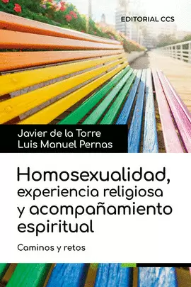 HOMOSEXUALIDAD, EXPERIENCIA RELIGIOSA Y ACOMPAÑAMIENTO ESPIRITUAL