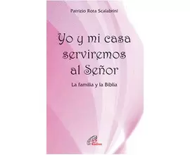 YO Y MI CASA SERVIREMOS AL SEÑOR