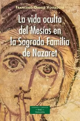 LA VIDA OCULTA DEL MESIAS EN LA SAGRADA FAMILIA DE NAZARET