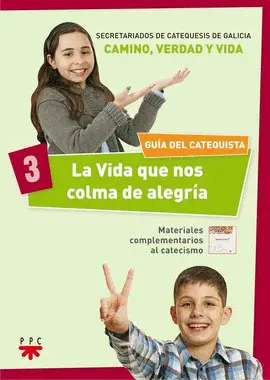 LA VIDA QUE NOS COLMA DE ALEGRÍA. GUÍA DEL CATEQUISTA