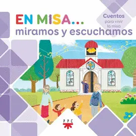 EN MISA MIRAMOS Y ESCUCHAMOS (CUENTOS)