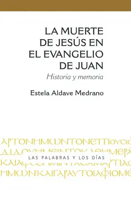 LA MUERTE DE JESÚS EN EL EVANGELIO DE JUAN