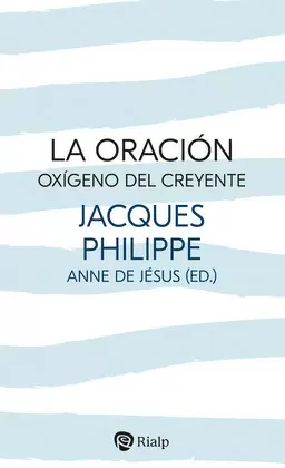 LA ORACIÓN, OXÍGENO DEL CREYENTE