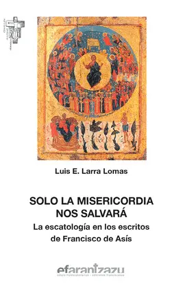 SOLO LA MISERICORDIA NOS SALVARÁ