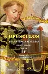 OPÚSCULOS Y CUESTIONES SELECTAS. IV: TEOLOGÍA (II)