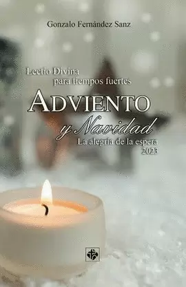 LECTIO DIVINA PARA TIEMPOS FUERTES (ADVIENTO Y NAVIDAD 2023)