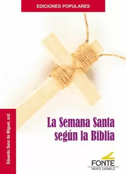 SEMANA SANTA SEGUN LA BIBLIA, LA