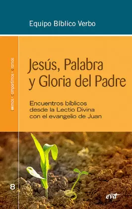 JESÚS, PALABRA Y GLORIA DEL PADRE