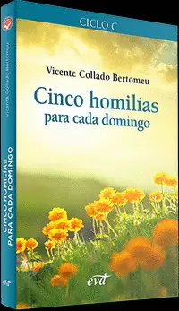 CINCO HOMILIAS PARA CADA DOMINGO CICLO C