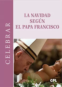 LA NAVIDAD SEGUN EL PAPA FRANCISCO