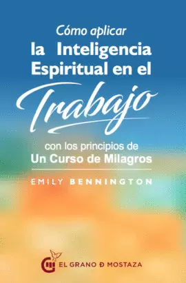 CÓMO APLICAR L AINTELIGENCIA ESPIRITUAL EN EL TRABAJO
