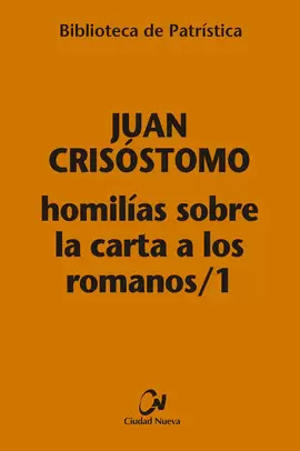 HOMILIAS SOBRE LA CARTA A LOS ROMANOS 1