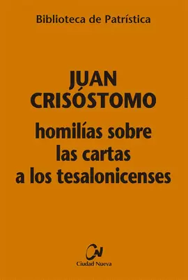 HOMILÍAS SOBRE LAS CARTAS A LOS TESALONICENSES