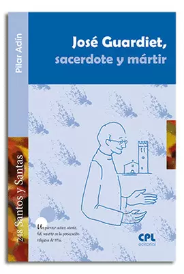 JOSÉ GUARDIET, SACERDOTE Y MÁRTIR