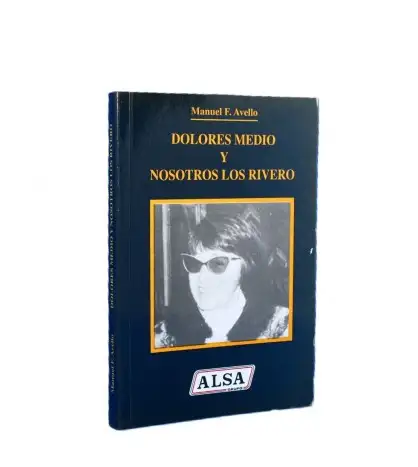Dolores Medio y Nosotros los Rivero