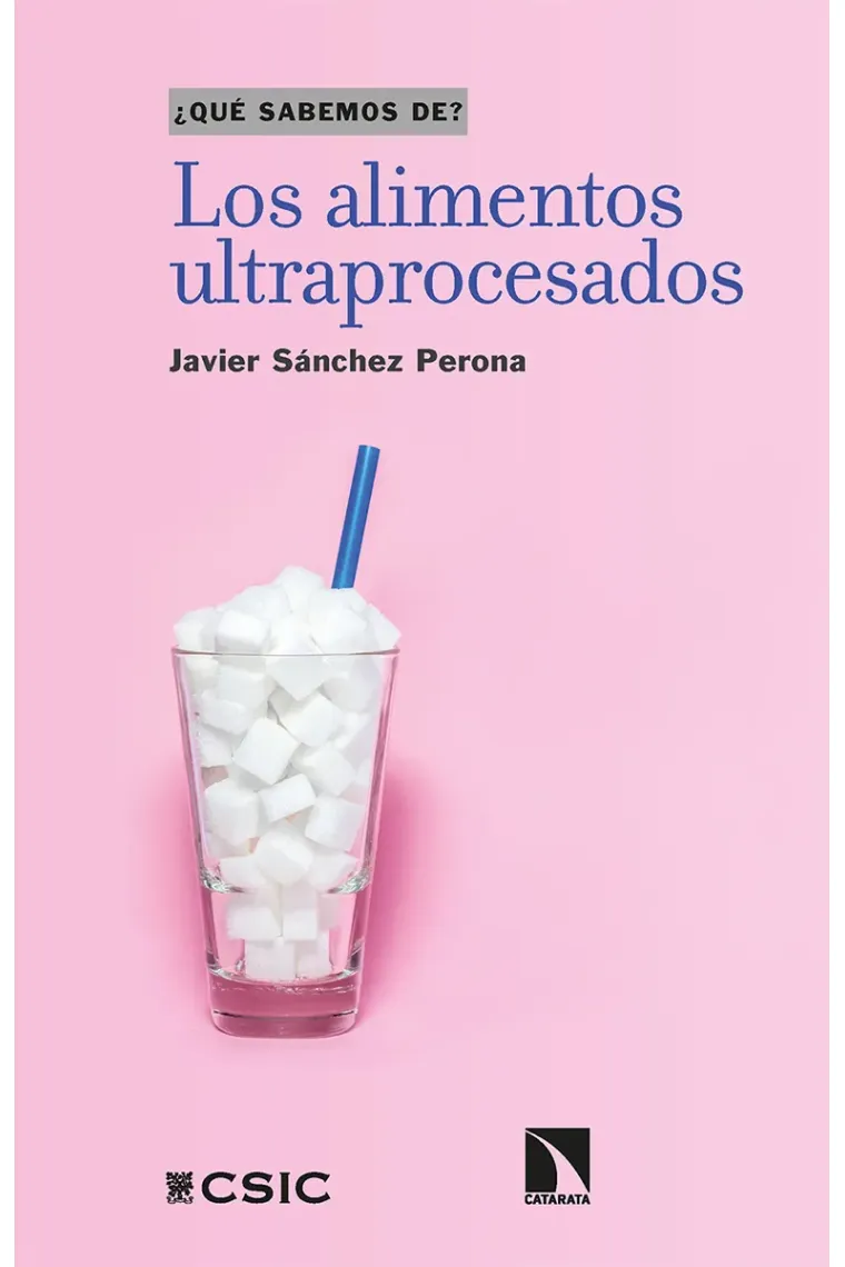 Los alimentos ultraprocesados. ¿Qué sabemos de?