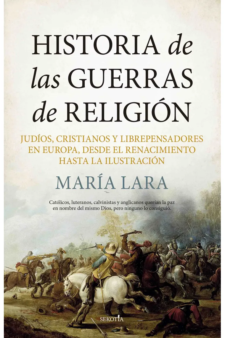 Historia de las Guerras de Religión.