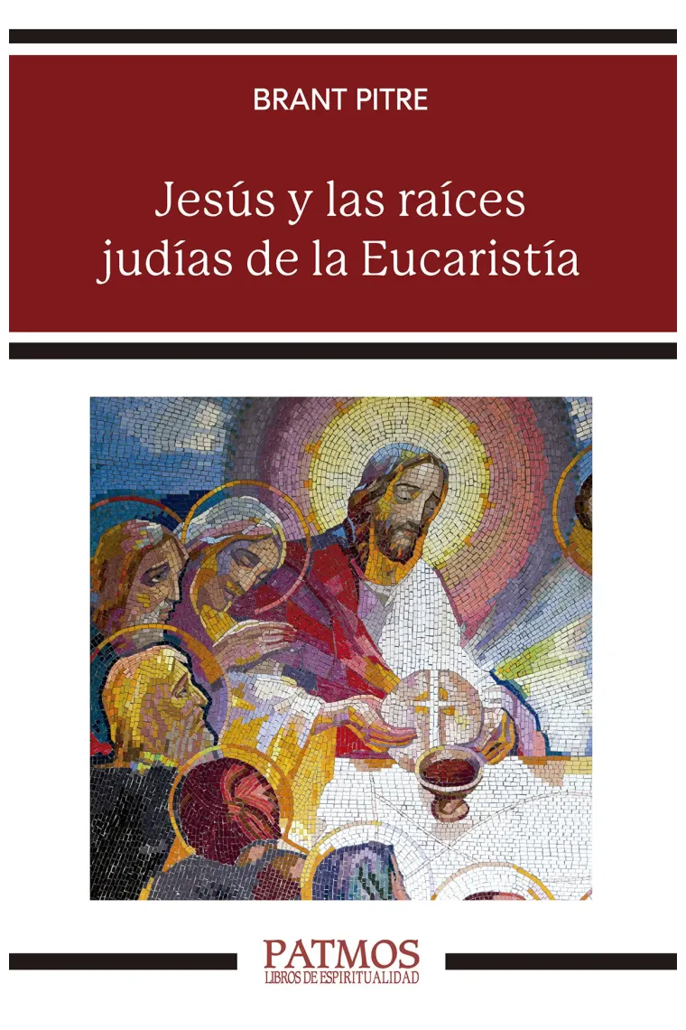 Jesús y las raíces judías de la Eucaristía: lo
