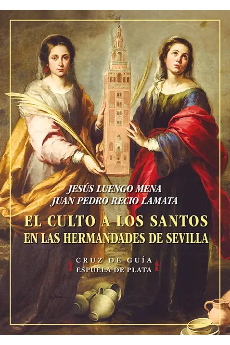 El culto a los santos en las Hermandades de Sevilla
